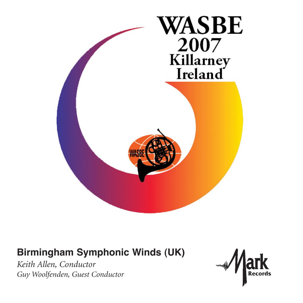 2007 WASBE Killarney, Ireland: Birmingham Symphonic Winds - hier klicken