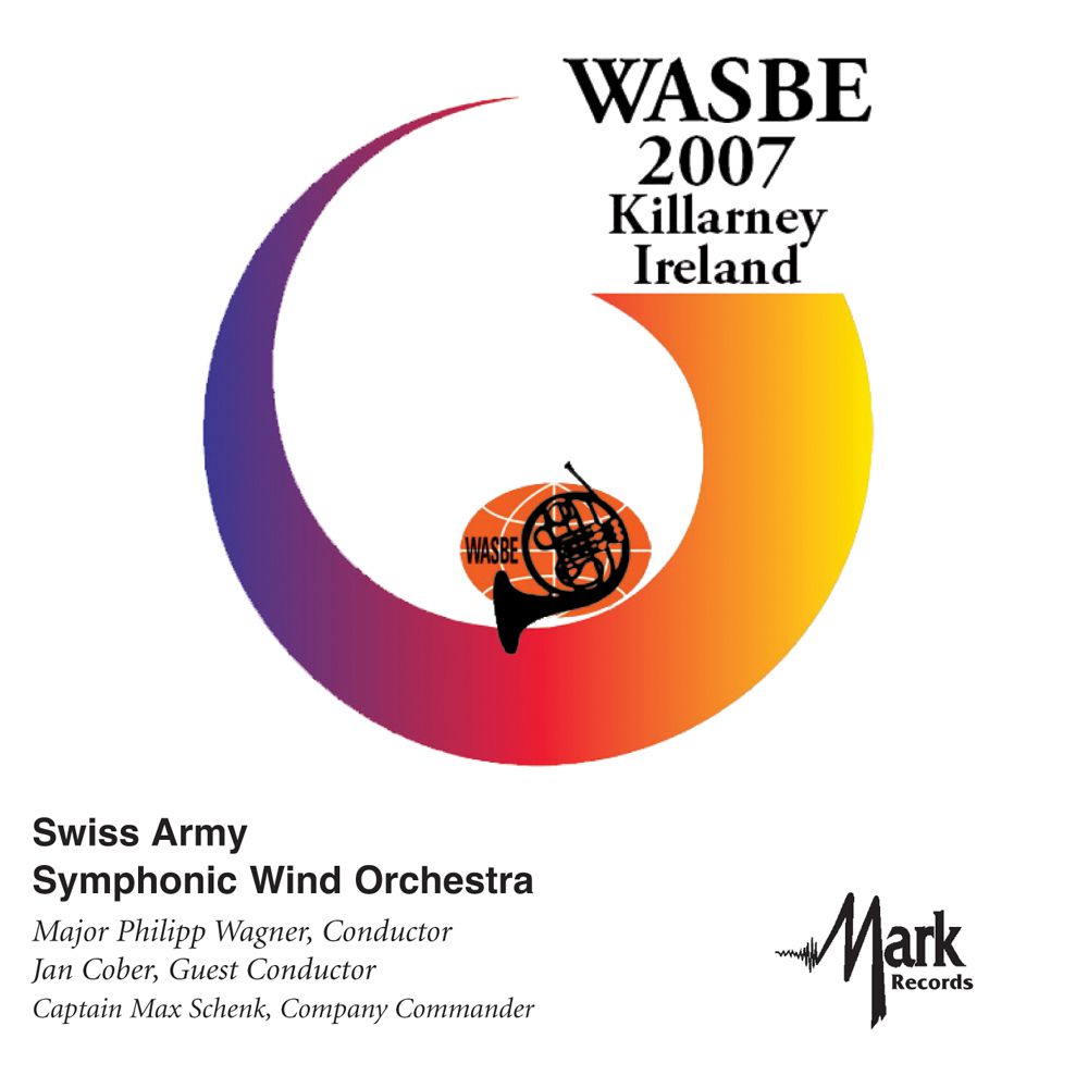2007 WASBE Killarney, Ireland: Swiss Army Symphonic Wind Orchestra - hier klicken