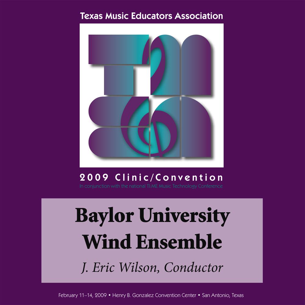 2009 Texas Music Educators Association: Baylor University Wind Ensemble - hier klicken