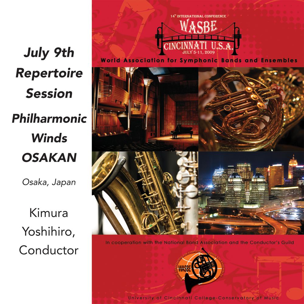 2009 WASBE Cincinnati, USA: July 9th Repertoire Session - Philharmonic Winds OSAKAN - hier klicken 2009 WASBE Cincinnati, USA: July 9th Repertoire Session - Philharmonic Winds OSAKAN - hier klicken