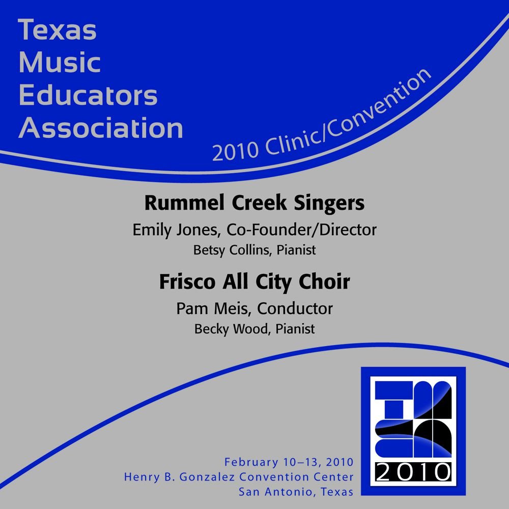 2010 Texas Music Educators Association: Rummel Creek Singers and Frisco All City Choir - hier klicken