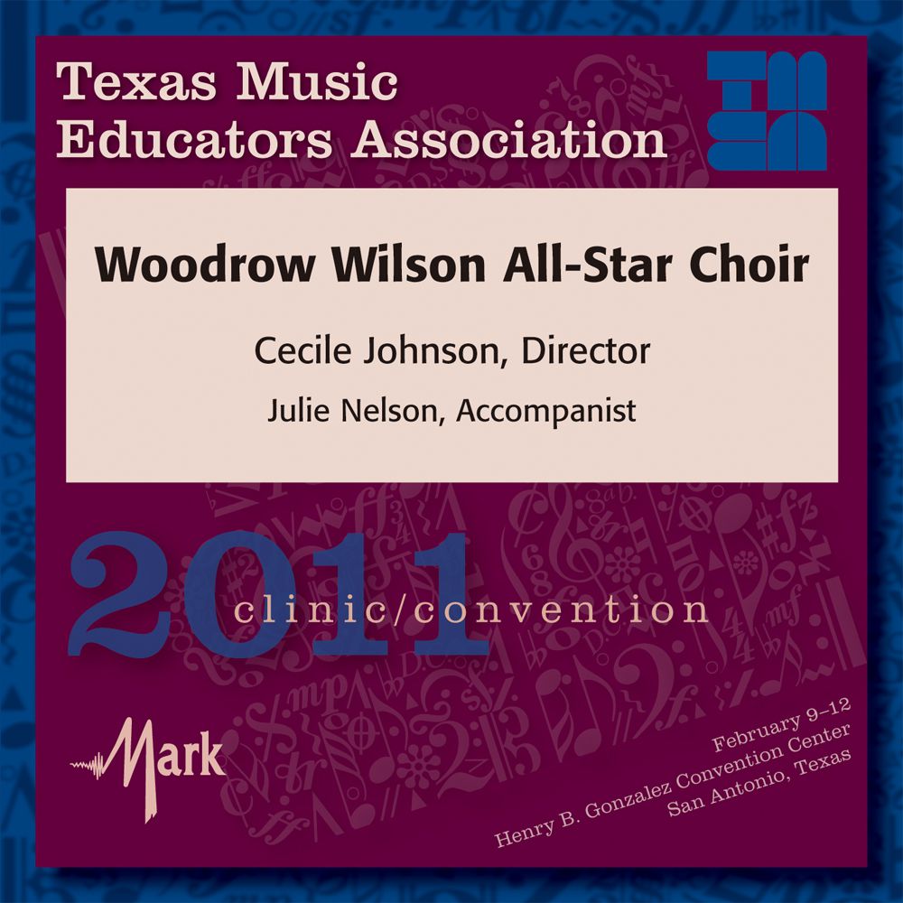 2011 Texas Music Educators Association: Woodrow Wilson All-Star Choir - hier klicken