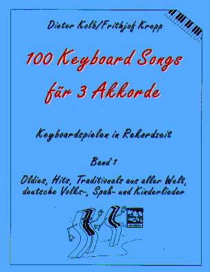 100 Keyboard Songs #1 für 3 Akkorde - hier klicken 100 Keyboard Songs #1 für 3 Akkorde - hier klicken