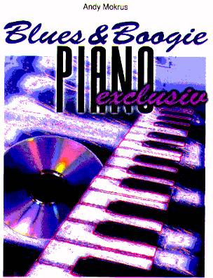 BLUES AND BOOGIE PIANO EXCLUSIV - hier klicken
