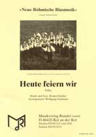 Heute feiern wir