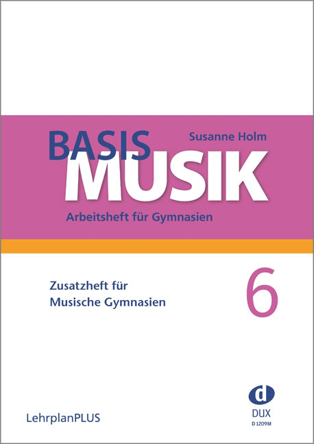 Basis Musik 6 - Zusatzheft fr Musische Gymnasien - hier klicken