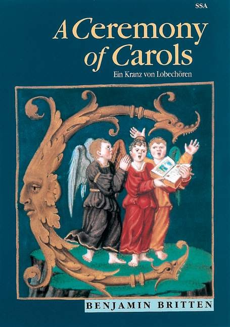 Ceremony of Carols, A (Ein Kranz von Lobech�ren) - hier klicken