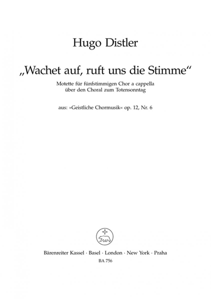 Wachet auf, ruft uns die Stimme (Motette über den Choral zum Totensonntag) - hier klicken Wachet auf, ruft uns die Stimme (Motette über den Choral zum Totensonntag) - hier klicken