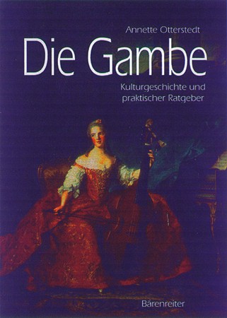 Die Gambe. Kulturgeschichte und praktischer Ratgeb - hier klicken