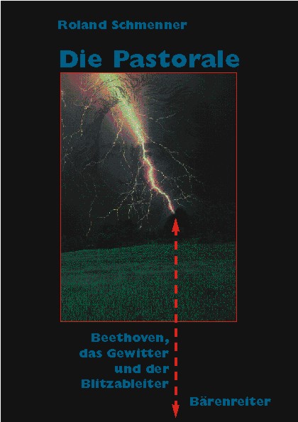 Die Pastorale. Beethoven, das Gewitter und der Bli - hier klicken